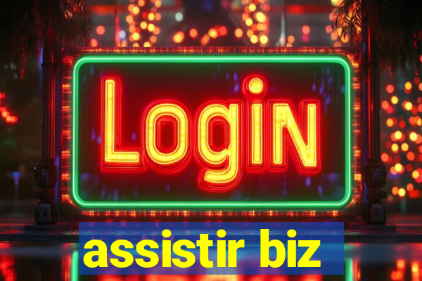 assistir biz